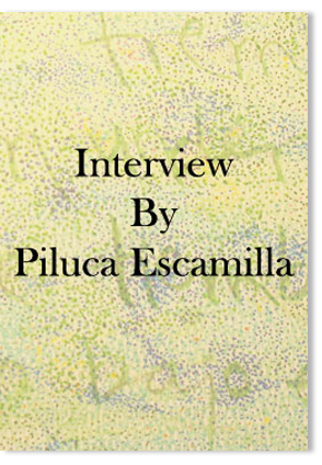Interview by Piluca Escamilla